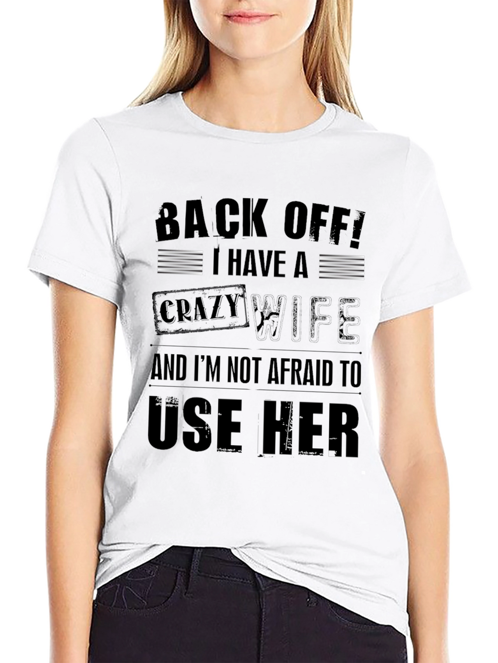Back Off Crazy Wife T-Shirt Funny Husband Tee