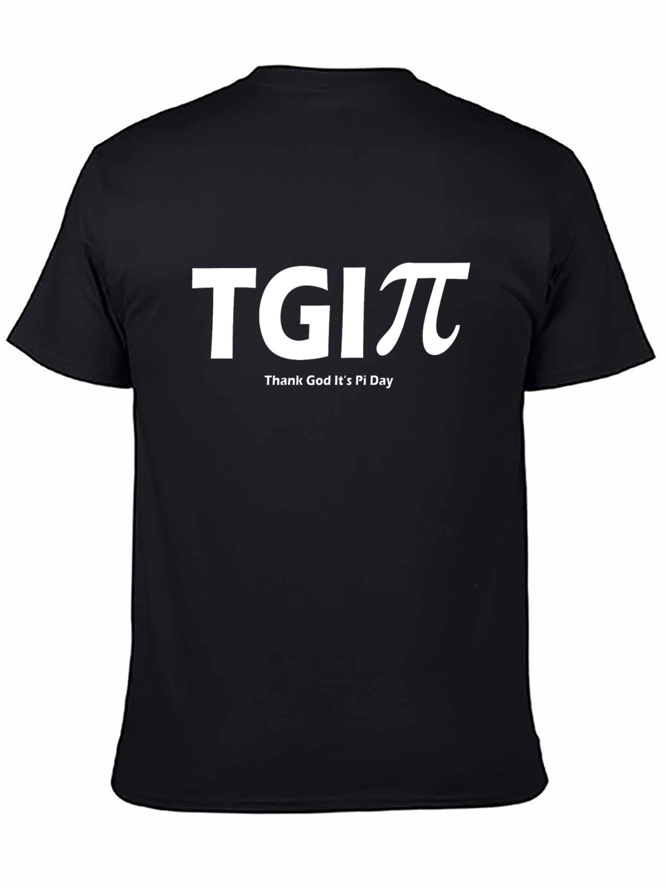 TGI Pi Day Tee - Thank God Its Pi Day T-Shirt