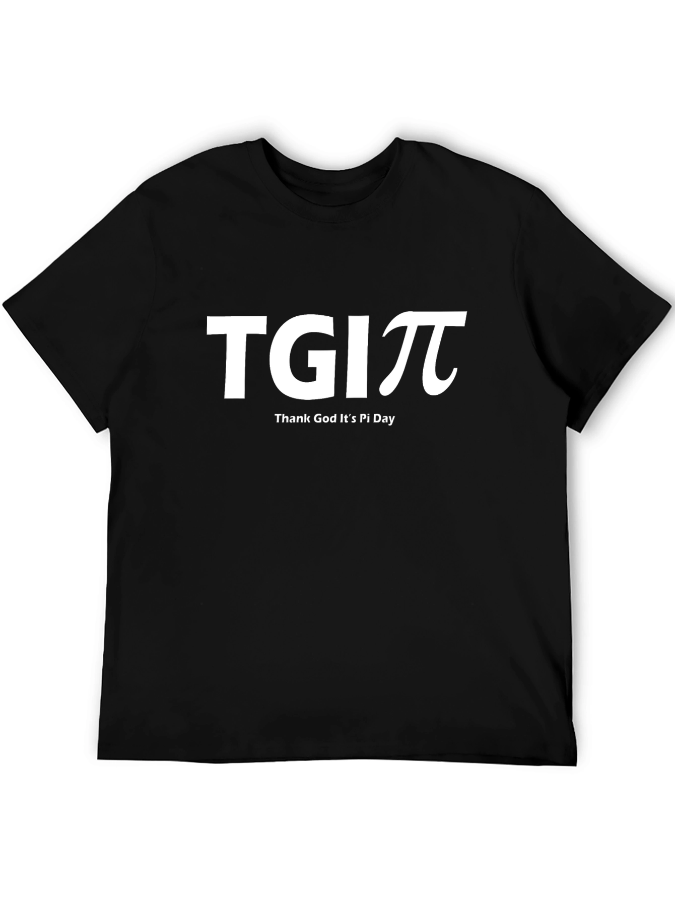 TGI Pi Day Tee - Thank God Its Pi Day T-Shirt