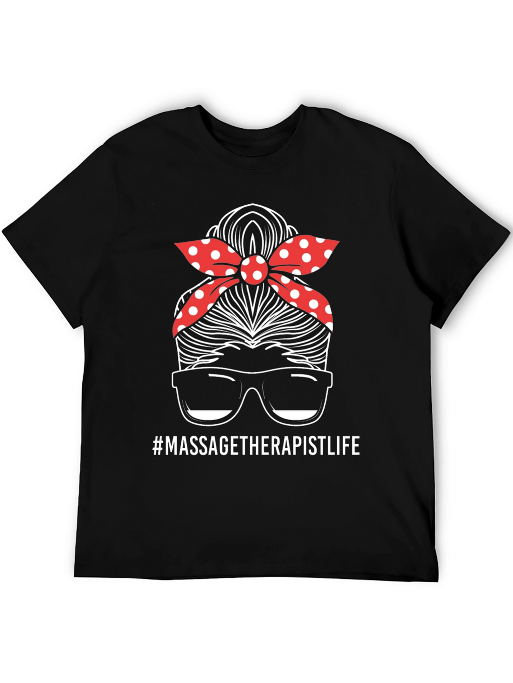 Massage Therapist Life Messy Bun T-Shirt