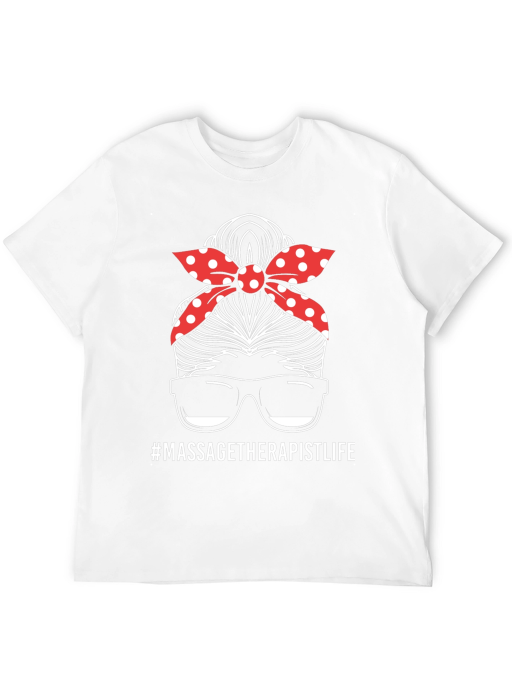 Massage Therapist Life Messy Bun T-Shirt