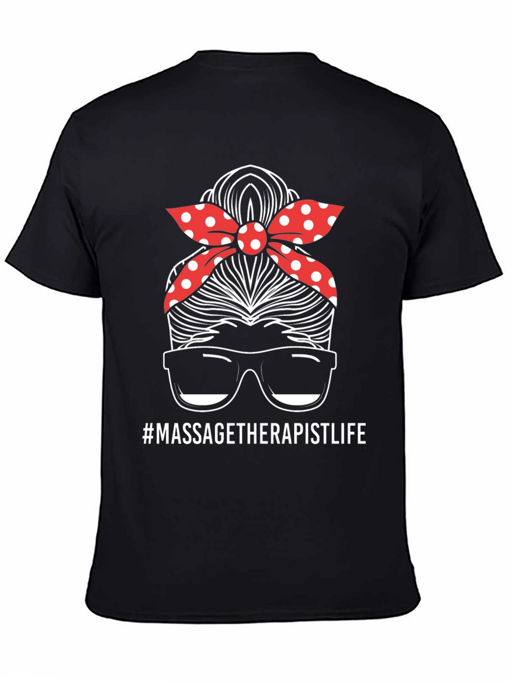 Massage Therapist Life Messy Bun T-Shirt