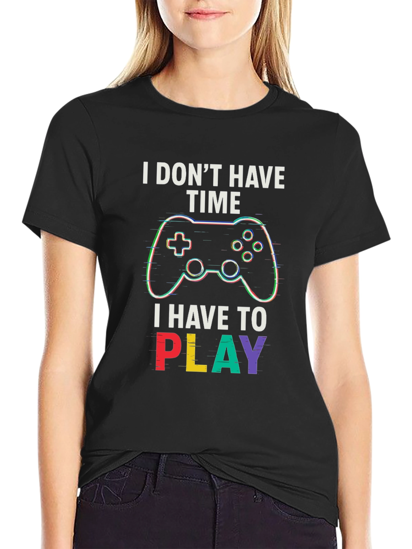 Gamer T-Shirt - I Dont Have Time To Play