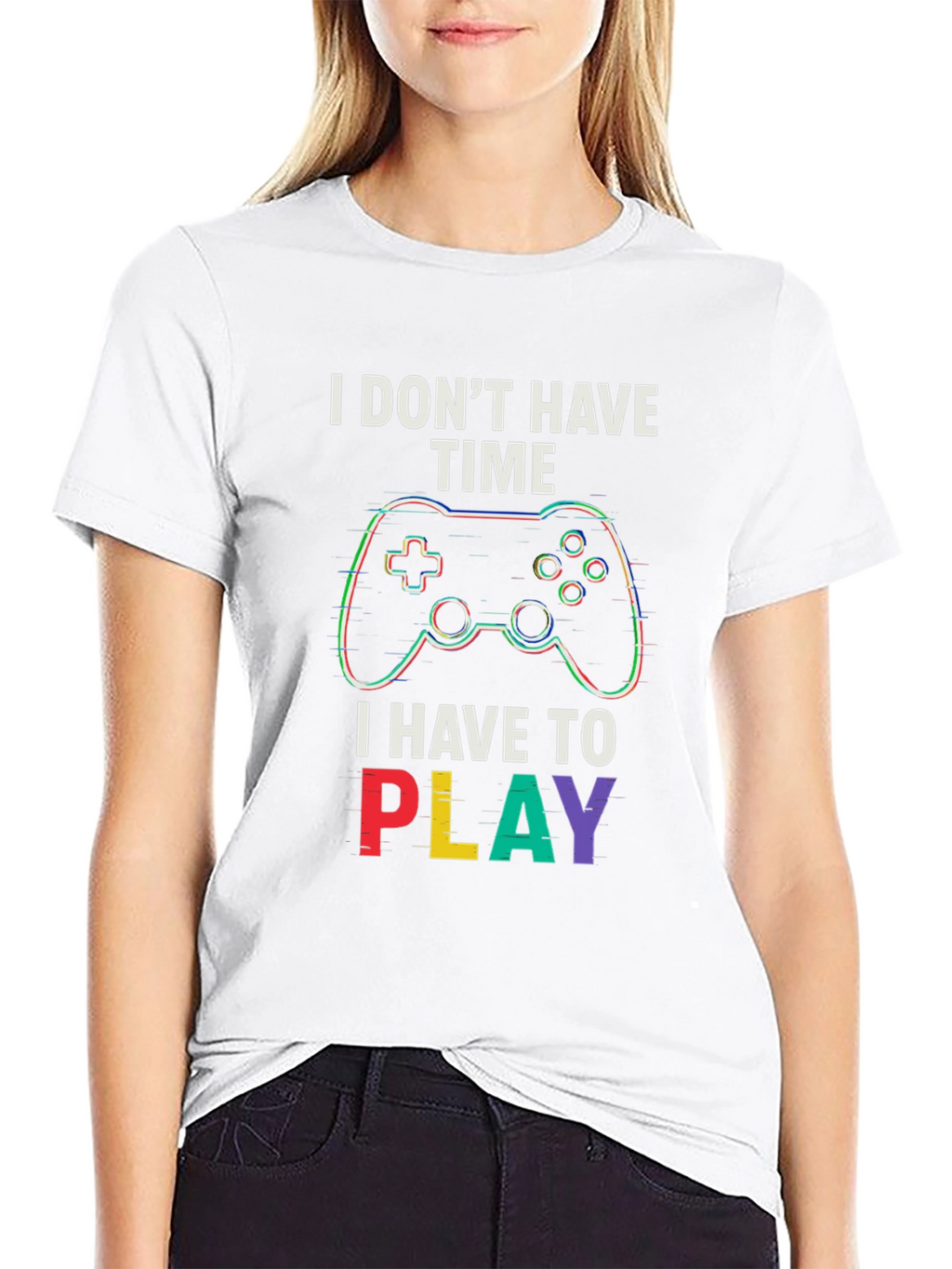 Gamer T-Shirt - I Dont Have Time To Play