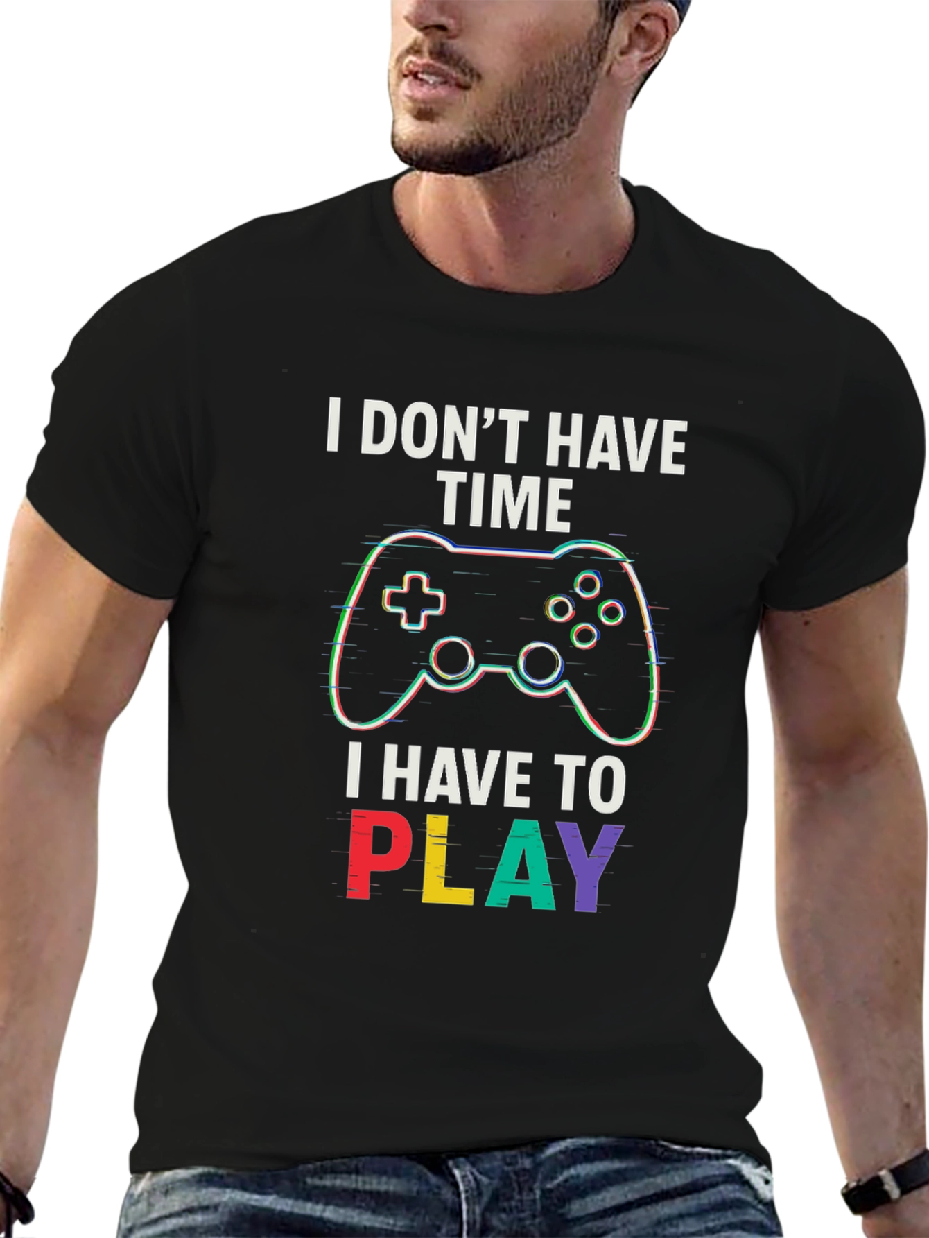 Gamer T-Shirt - I Dont Have Time To Play