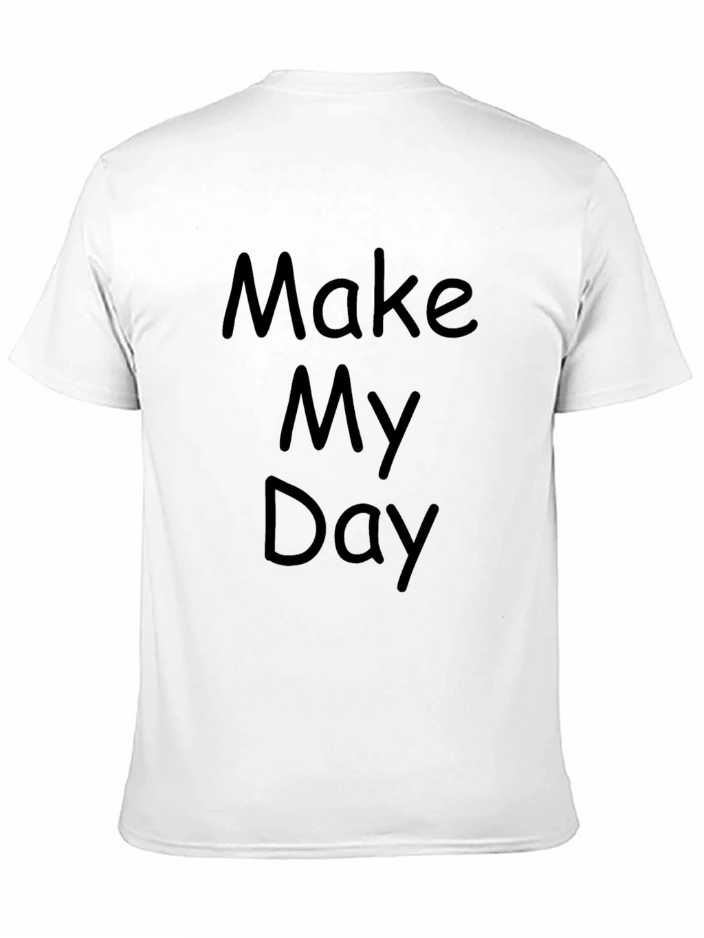 Make My Day Black T-Shirt