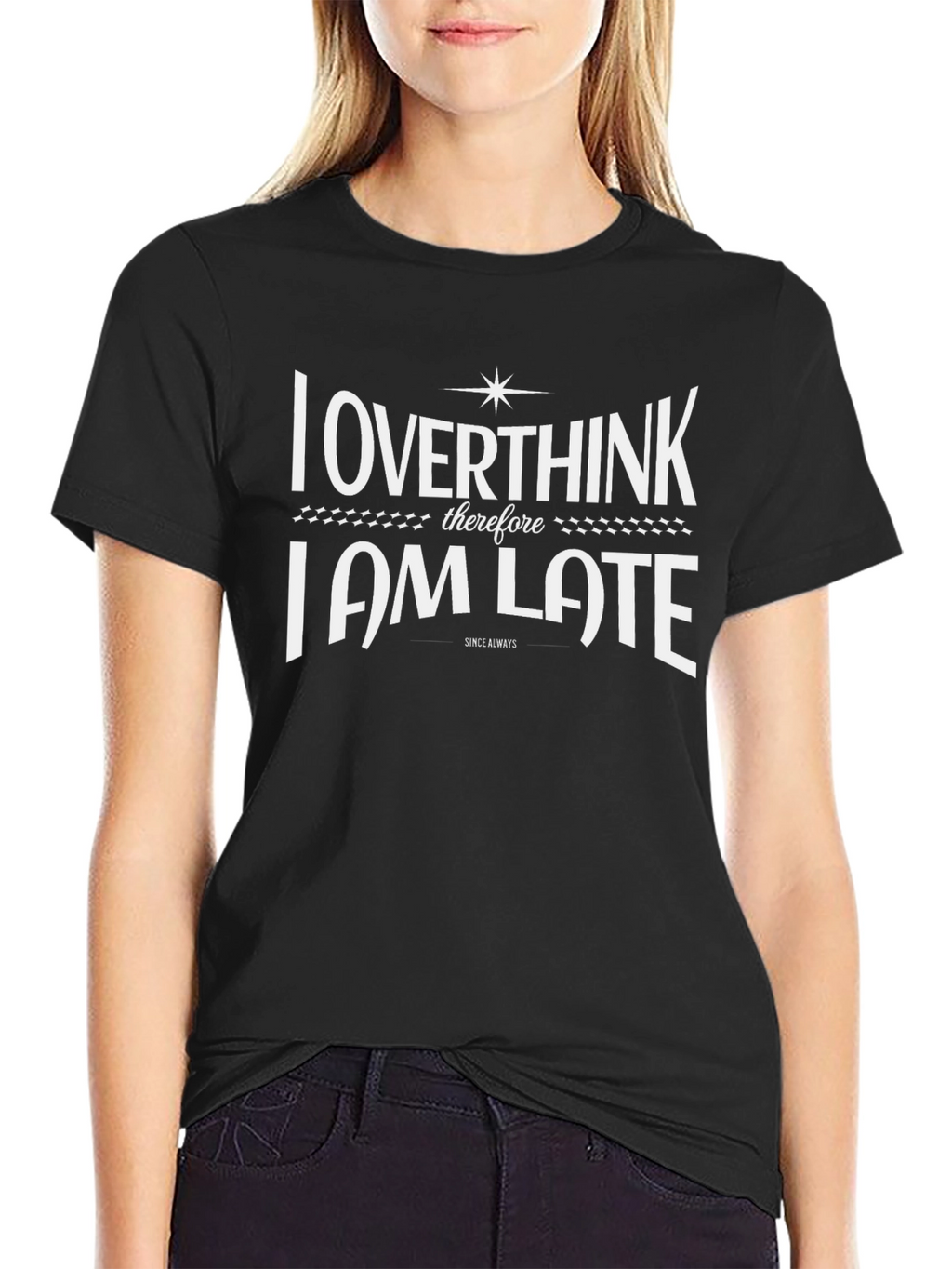 Overthink I am Late Funny Graphic T-Shirt