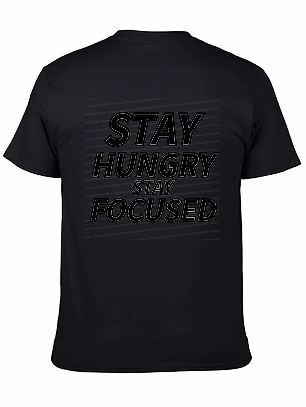 Stay Hungry Stay Focused Black Graphic Tee