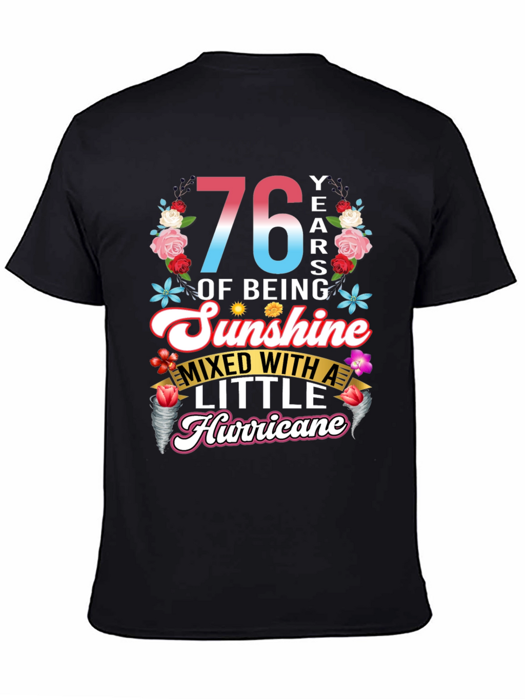 76 Years of Sunshine Hurricane Graphic Tee