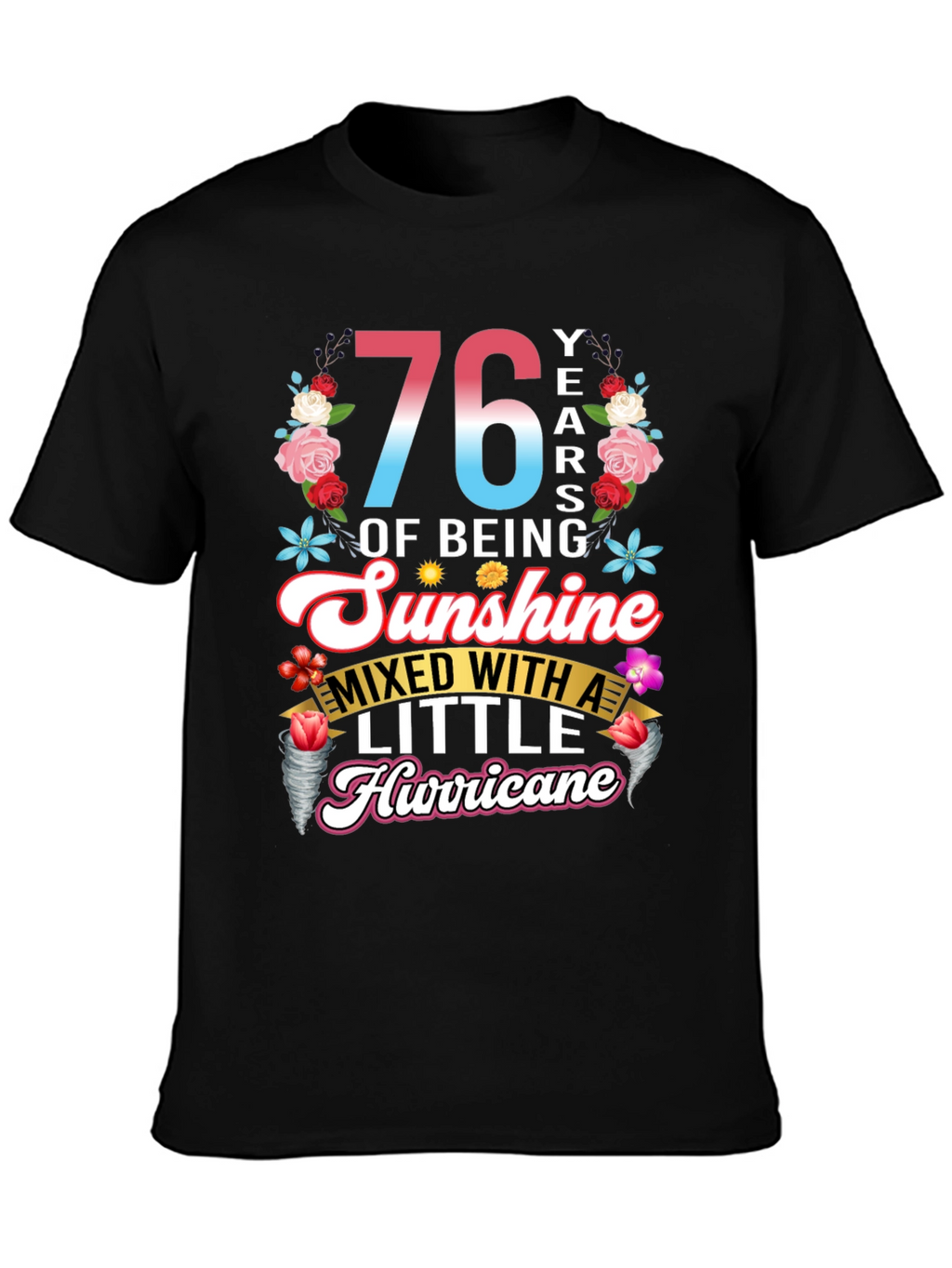 76 Years of Sunshine Hurricane Graphic Tee