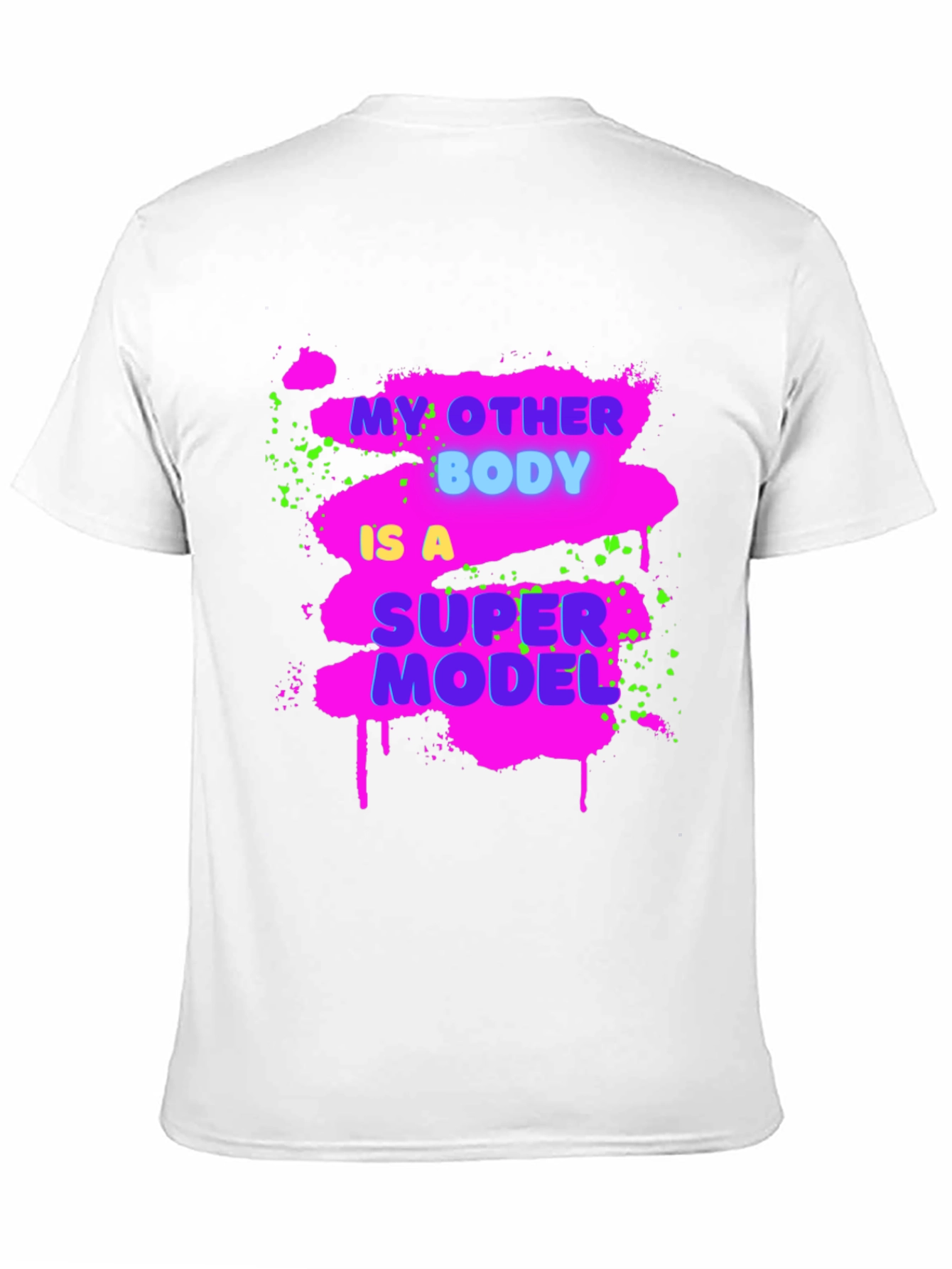 Funny My Other Body Is A Supermodel Graphic Tee