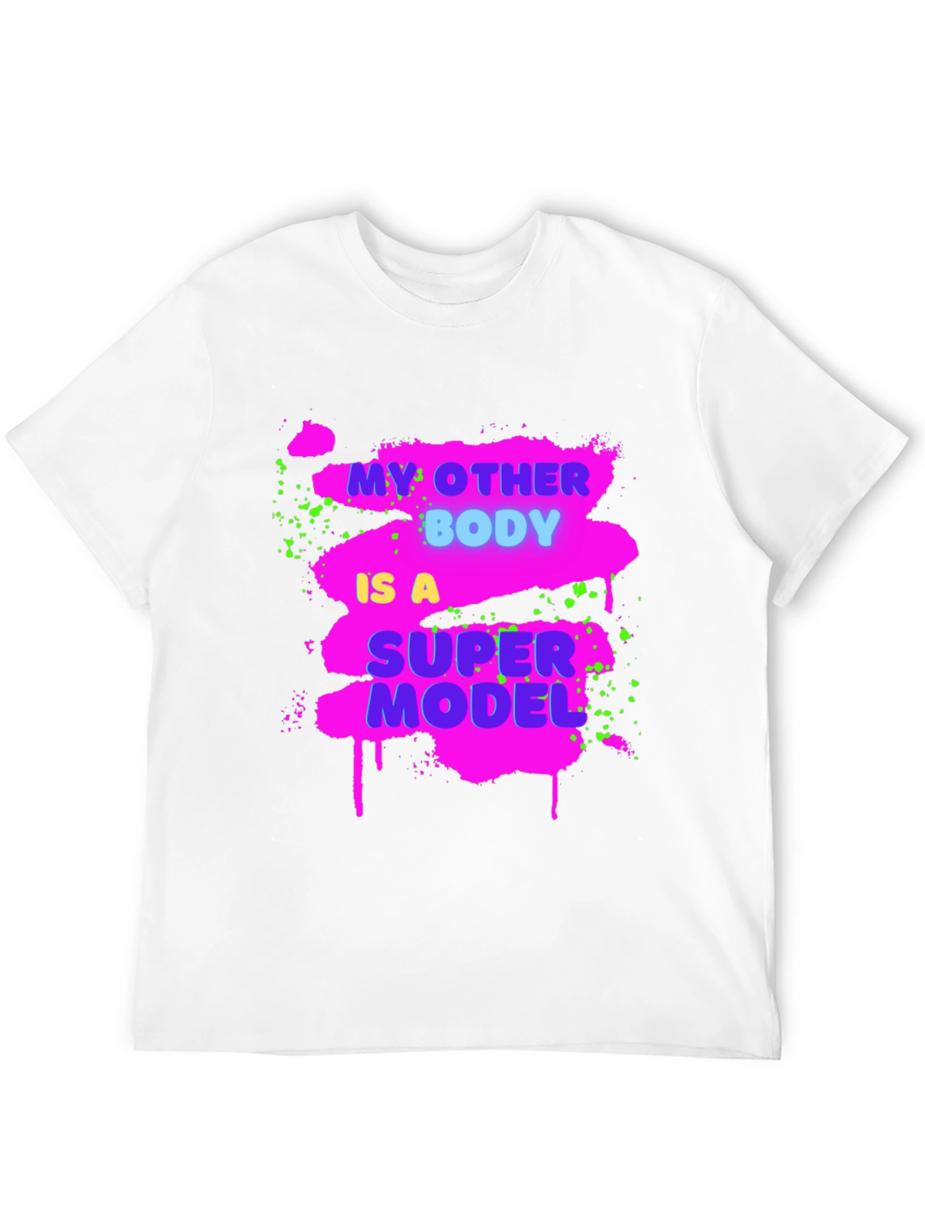 Funny My Other Body Is A Supermodel Graphic Tee