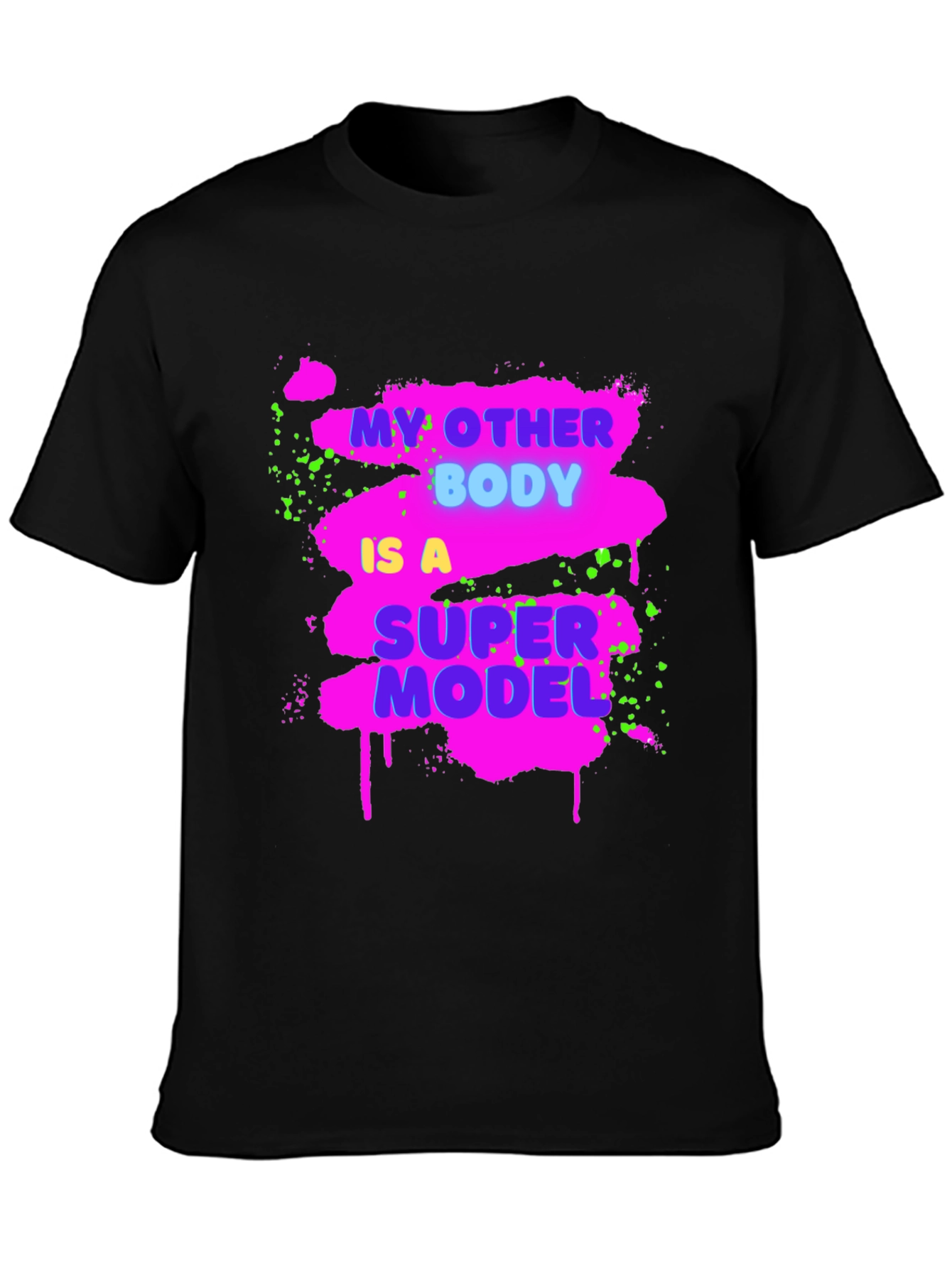 Funny My Other Body Is A Supermodel Graphic Tee