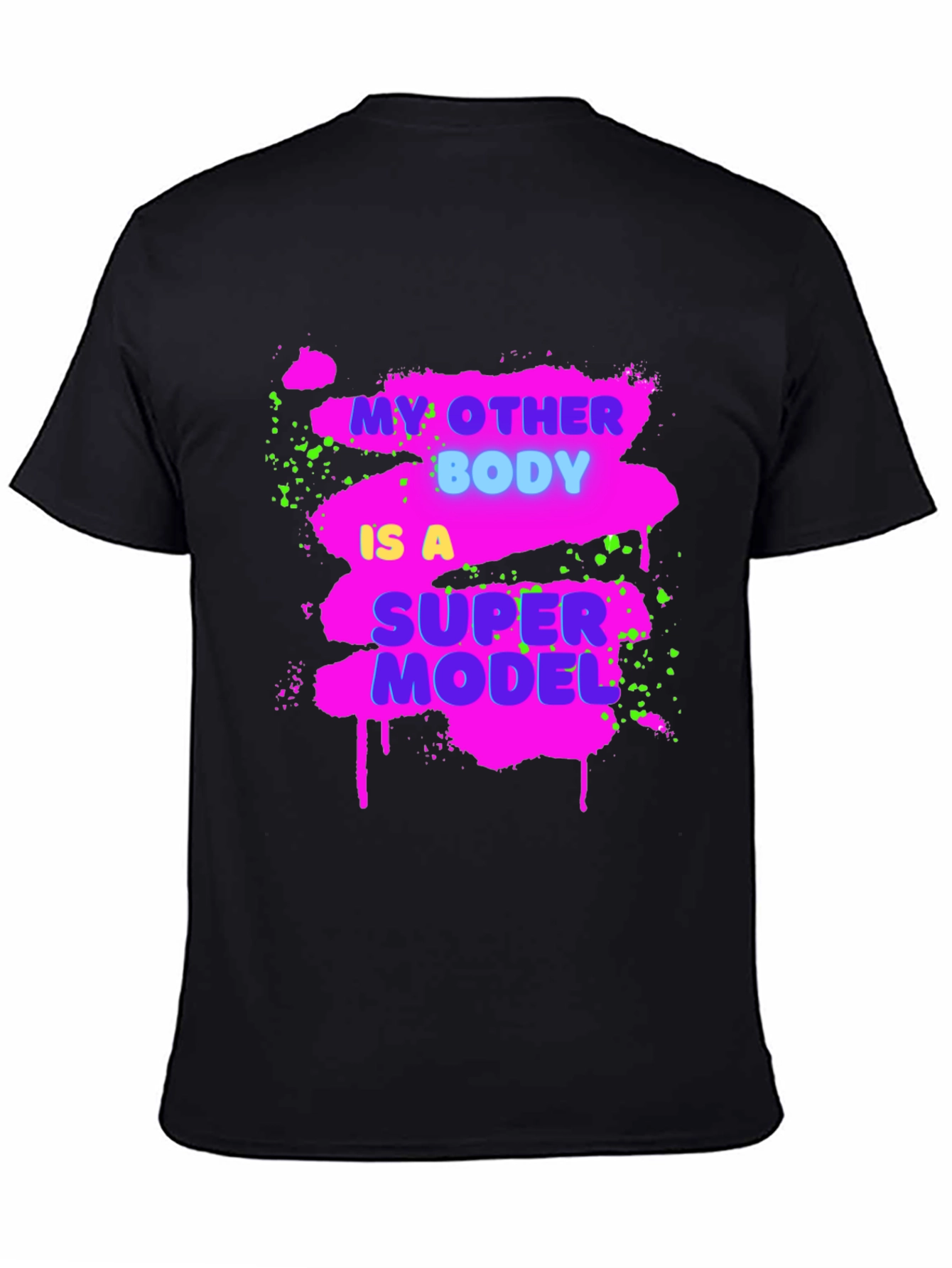 Funny My Other Body Is A Supermodel Graphic Tee