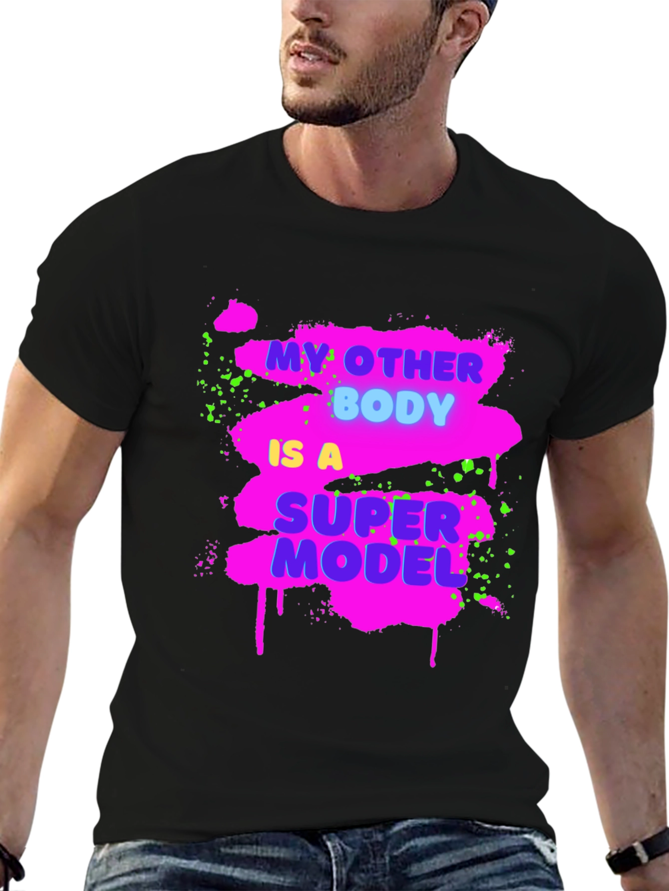 Funny My Other Body Is A Supermodel Graphic Tee