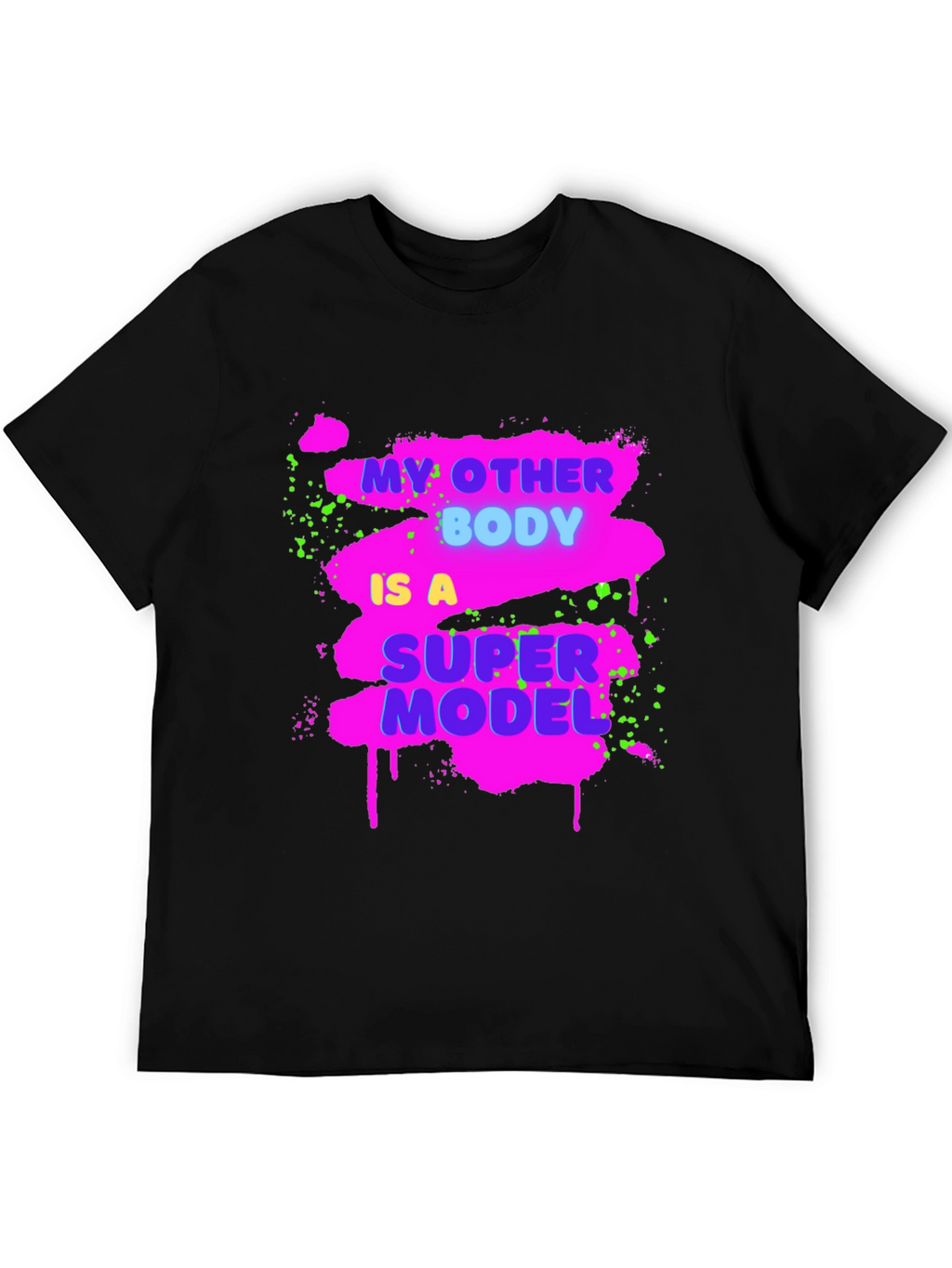Funny My Other Body Is A Supermodel Graphic Tee