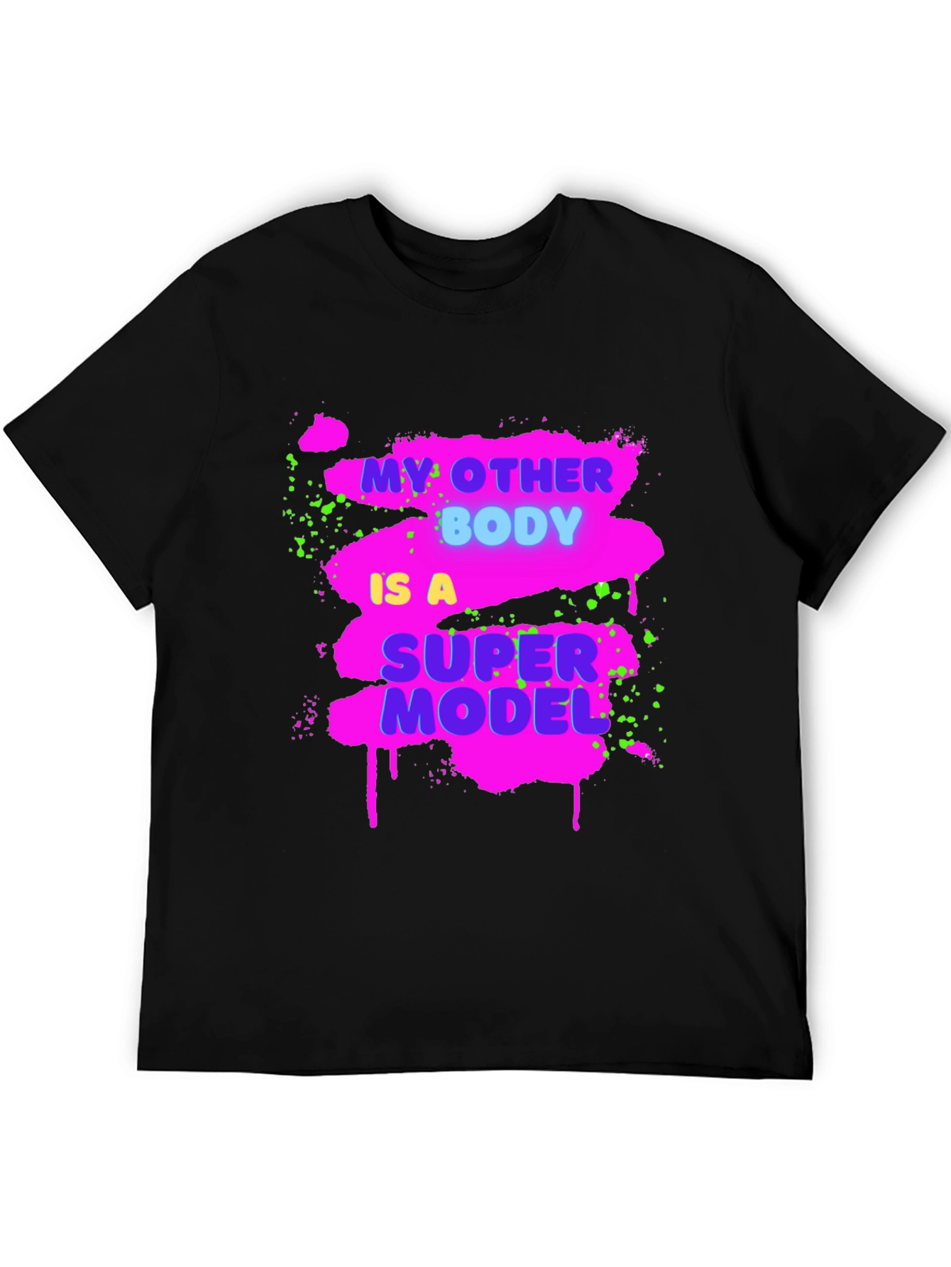 Funny My Other Body Is A Supermodel Graphic Tee
