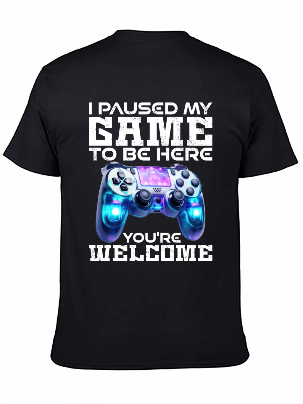 I Paused My Game to Be Here T-Shirt