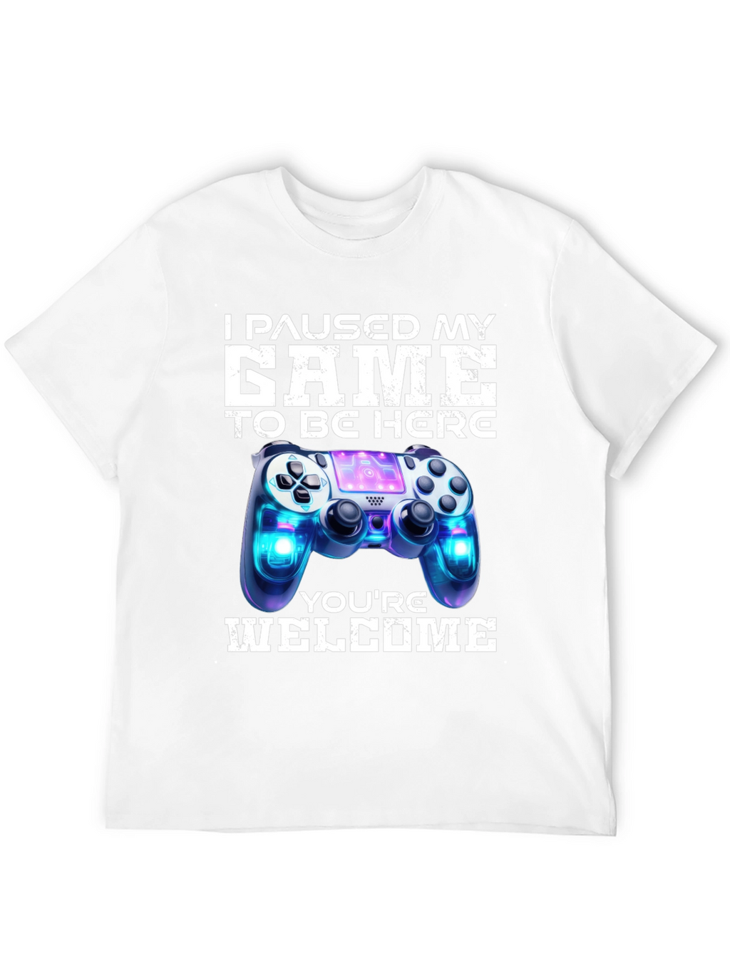 I Paused My Game to Be Here T-Shirt
