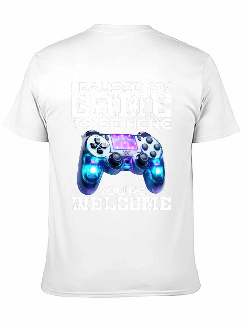 I Paused My Game to Be Here T-Shirt