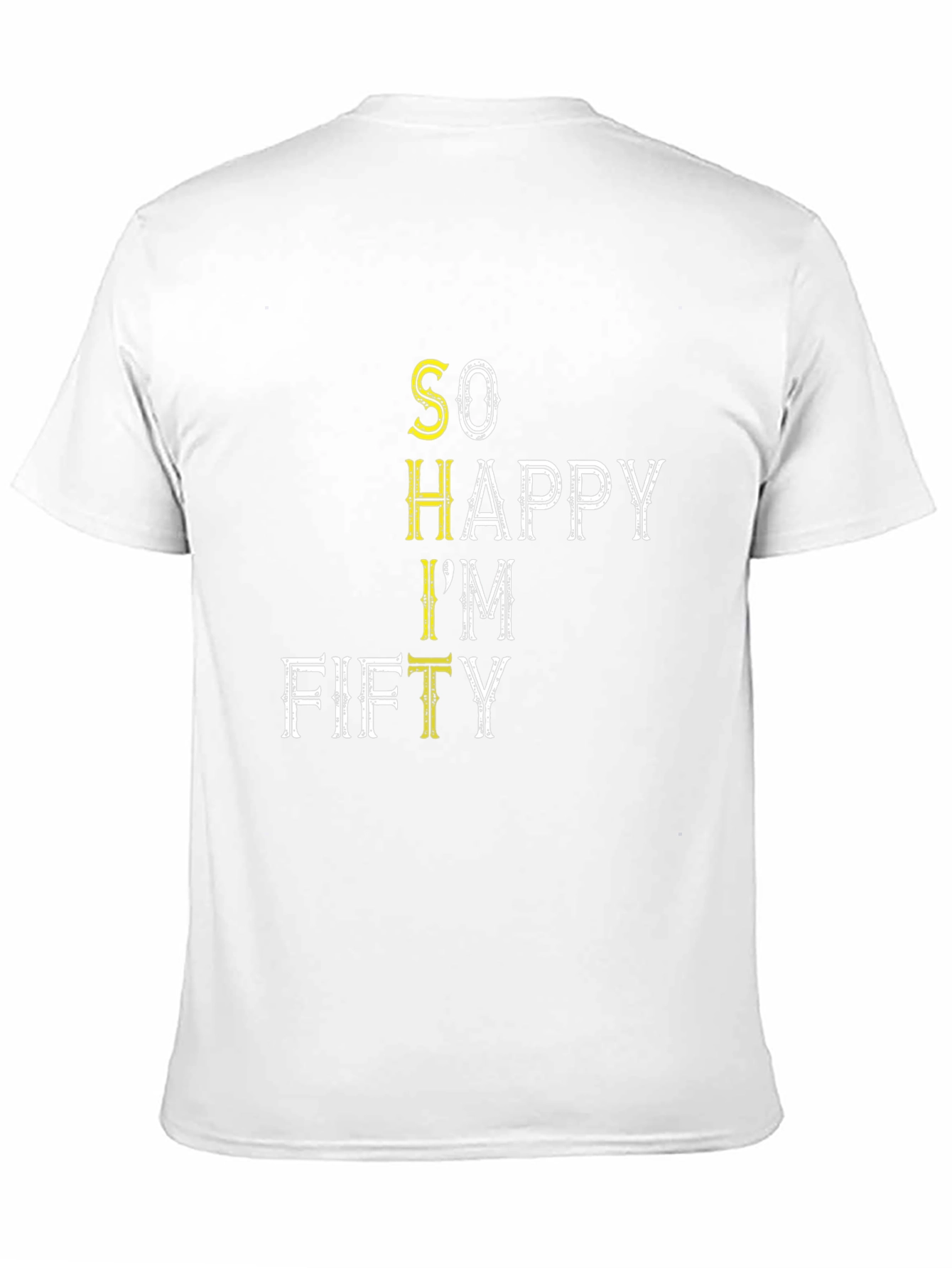 Funny So Happy Im Fifty Black T-Shirt