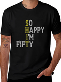 Funny So Happy Im Fifty Black T-Shirt