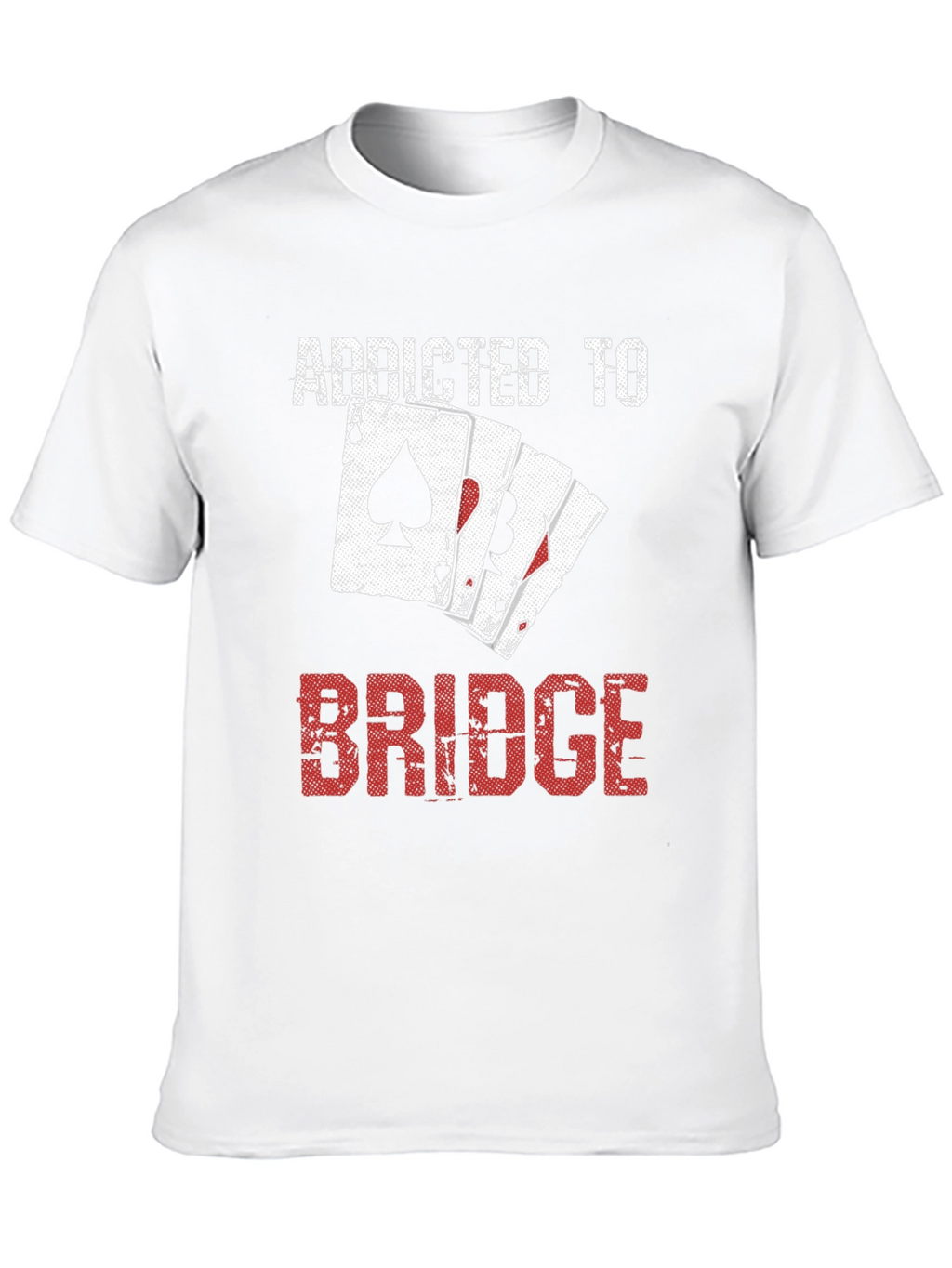 Addicted to Bridge T-Shirt - Card Player Tee