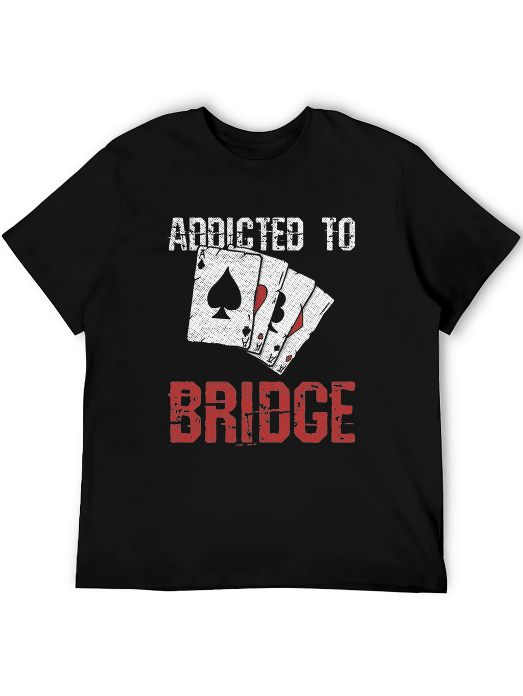 Addicted to Bridge T-Shirt - Card Player Tee
