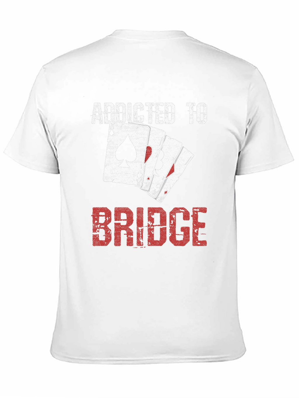Addicted to Bridge T-Shirt - Card Player Tee