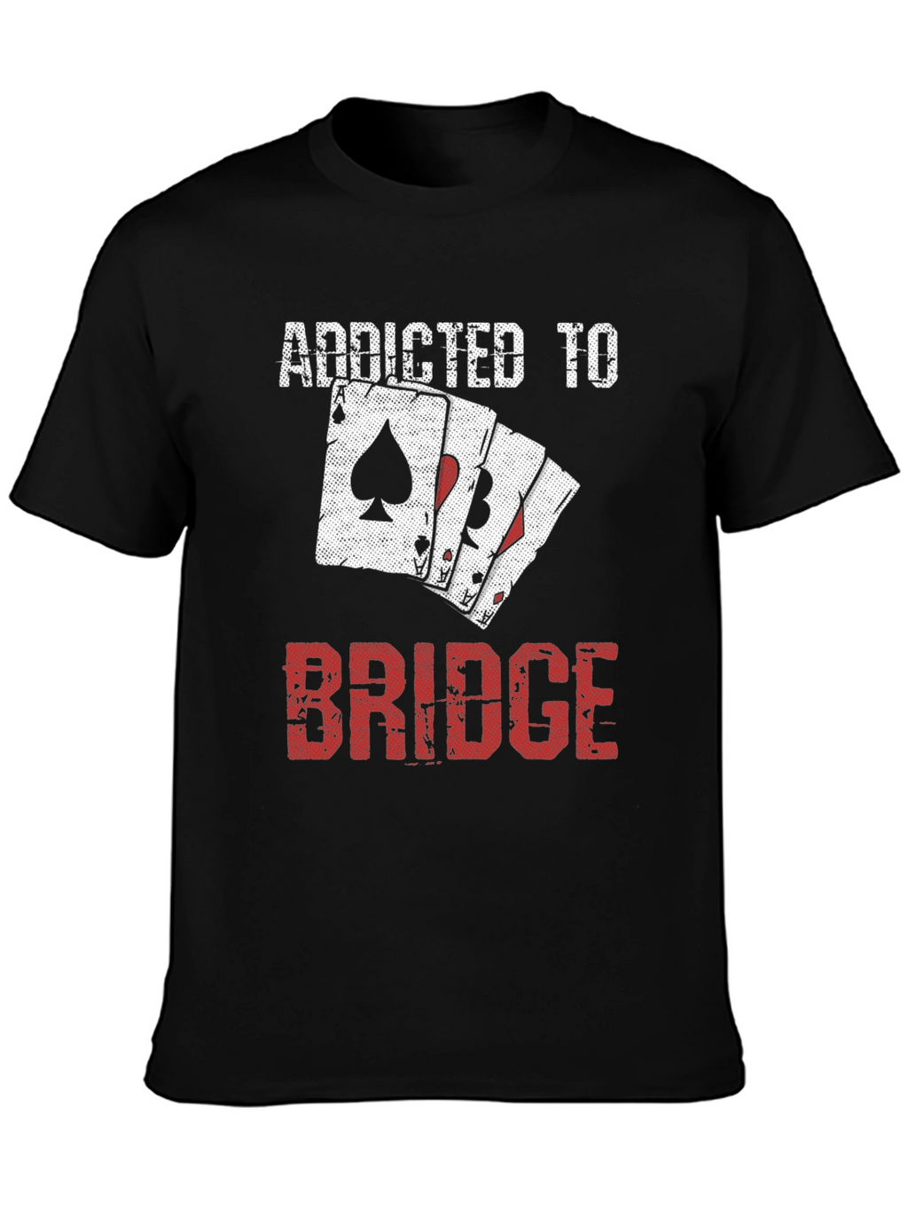Addicted to Bridge T-Shirt - Card Player Tee