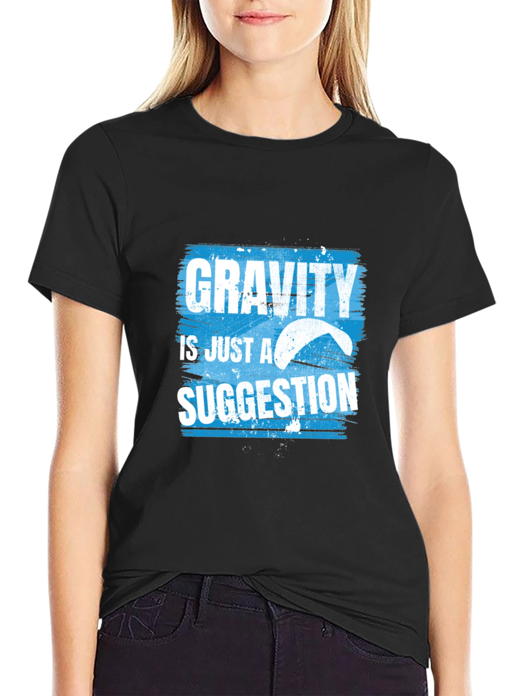 Gravity is Just a Suggestion T-Shirt