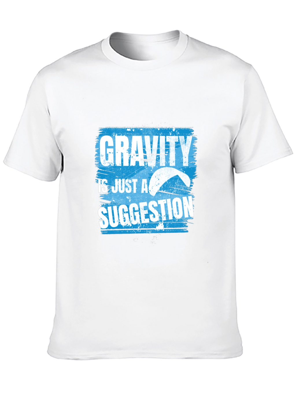 Gravity is Just a Suggestion T-Shirt