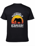 Always Be Yourself Elephant Graphic T-Shirt
