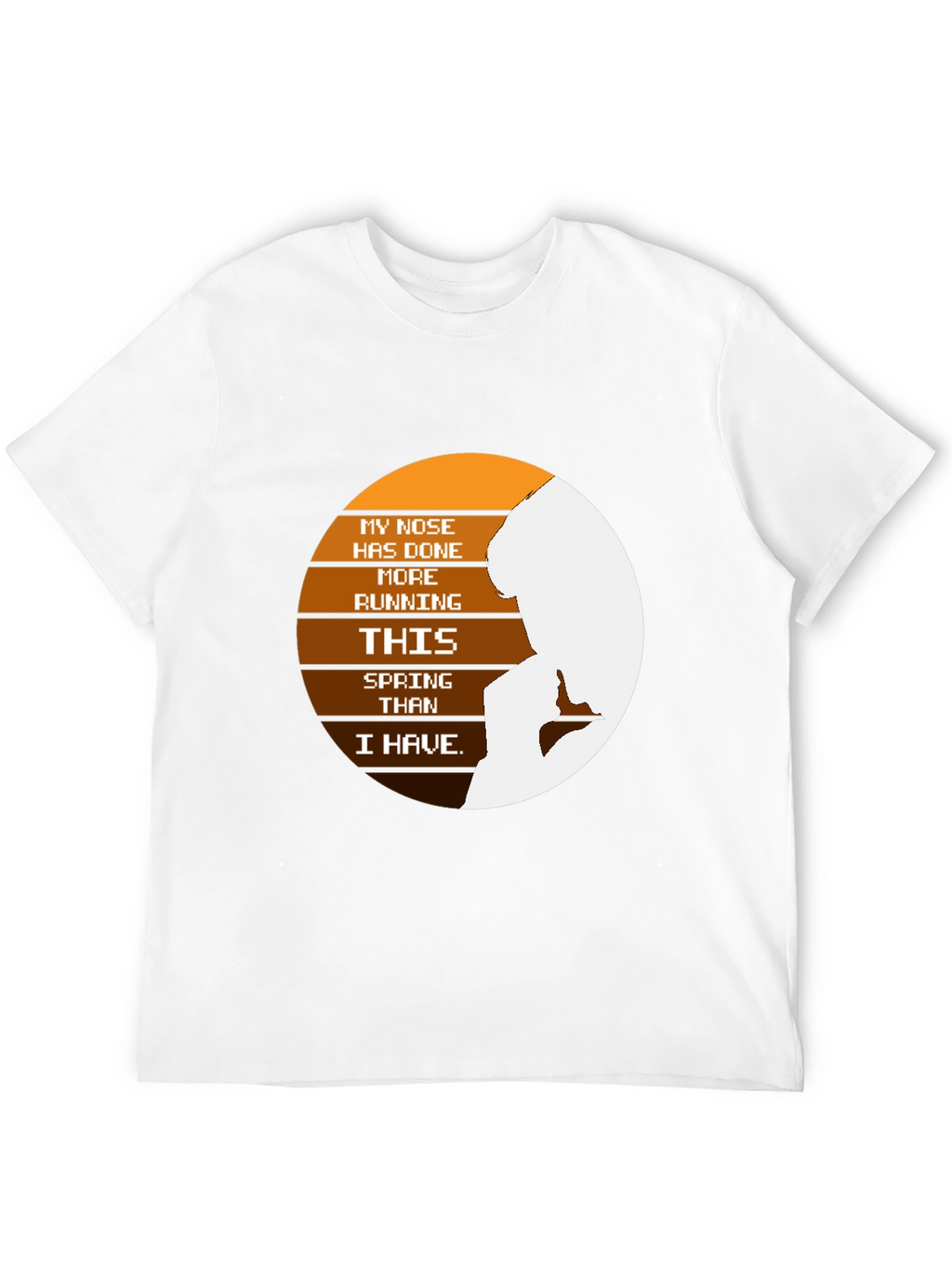 Funny My Nose Spring T-Shirt