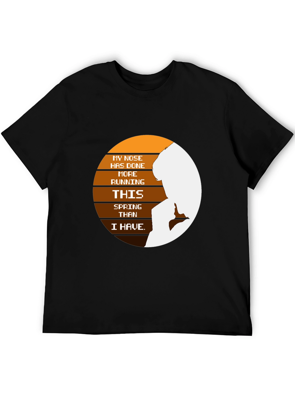 Funny My Nose Spring T-Shirt