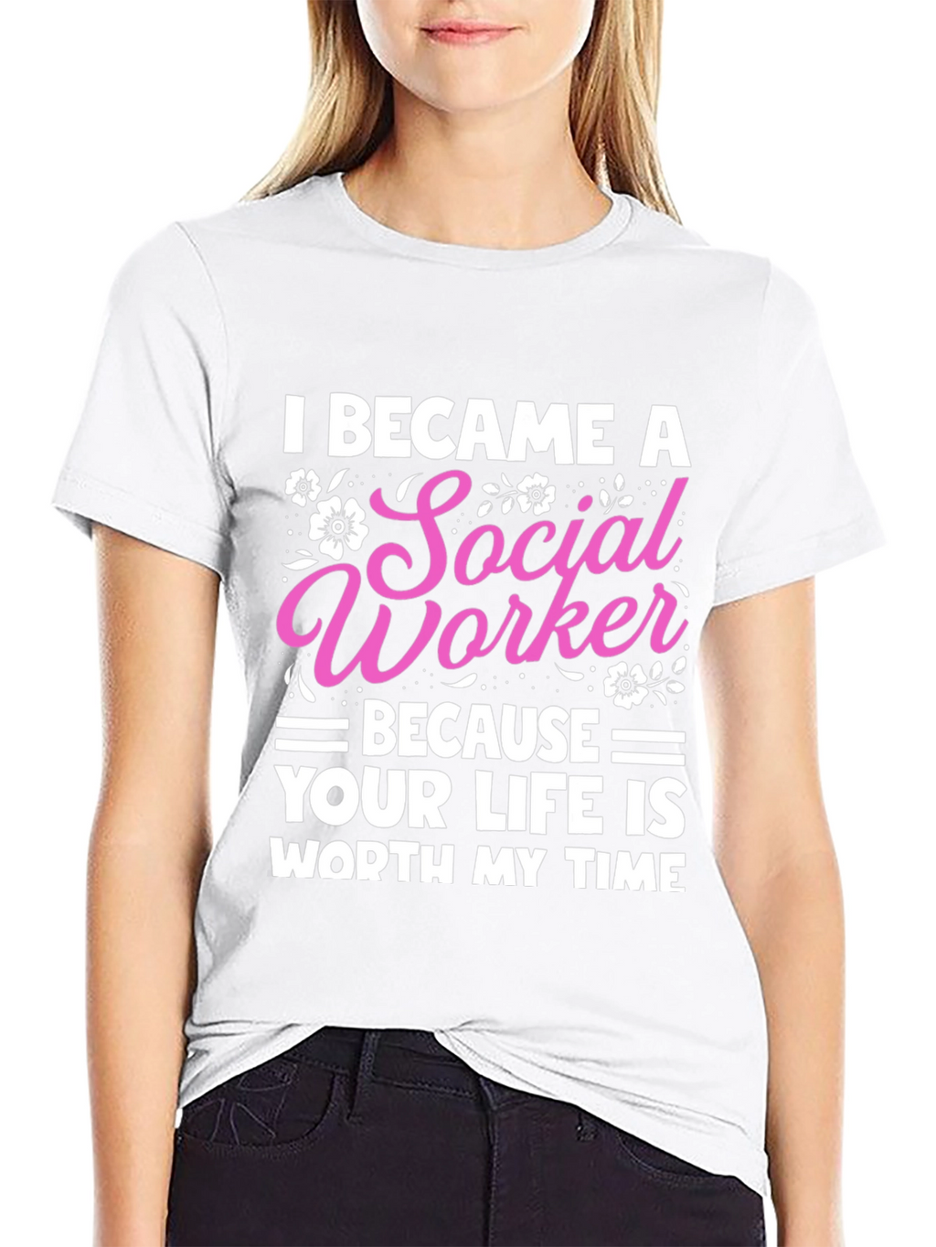 Social Worker T-Shirt: Worth My Time