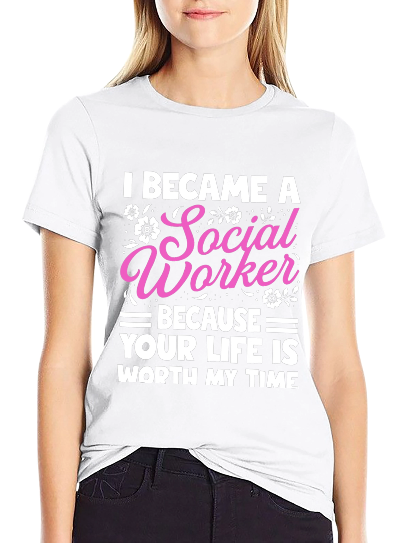 Social Worker T-Shirt: Worth My Time