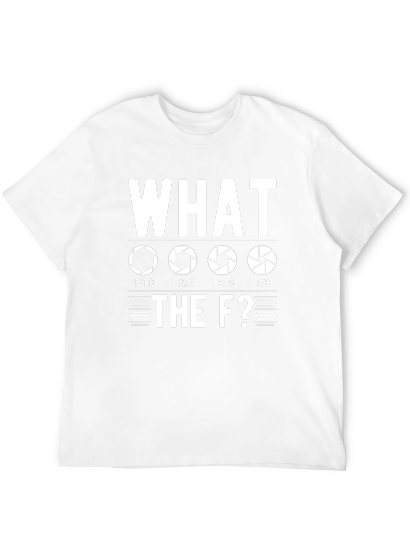 Photographer Humor T-Shirt - What the F-Stop?