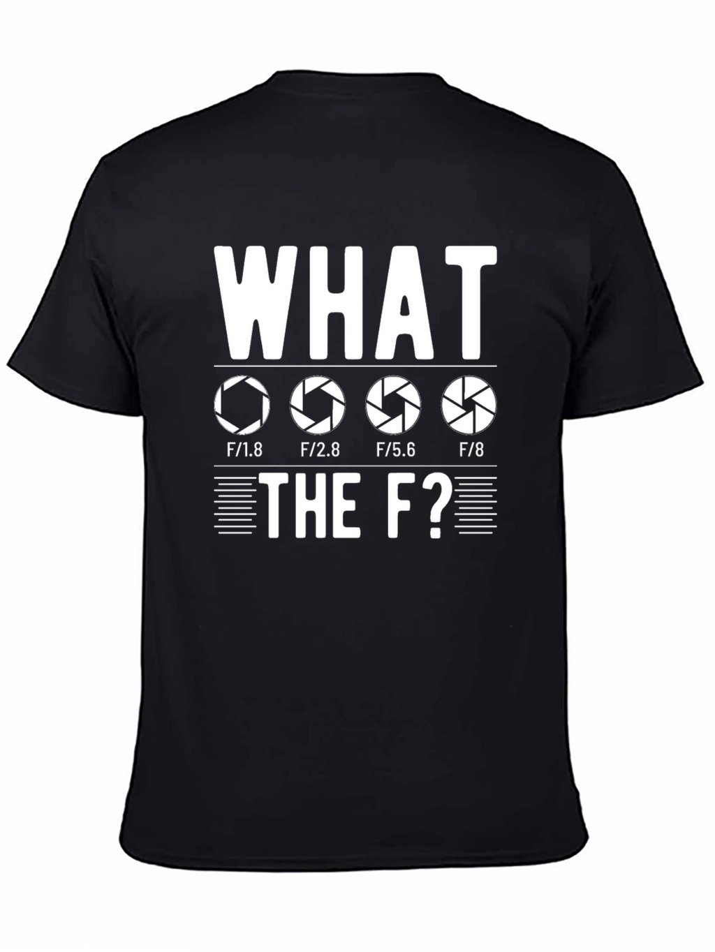 Photographer Humor T-Shirt - What the F-Stop?