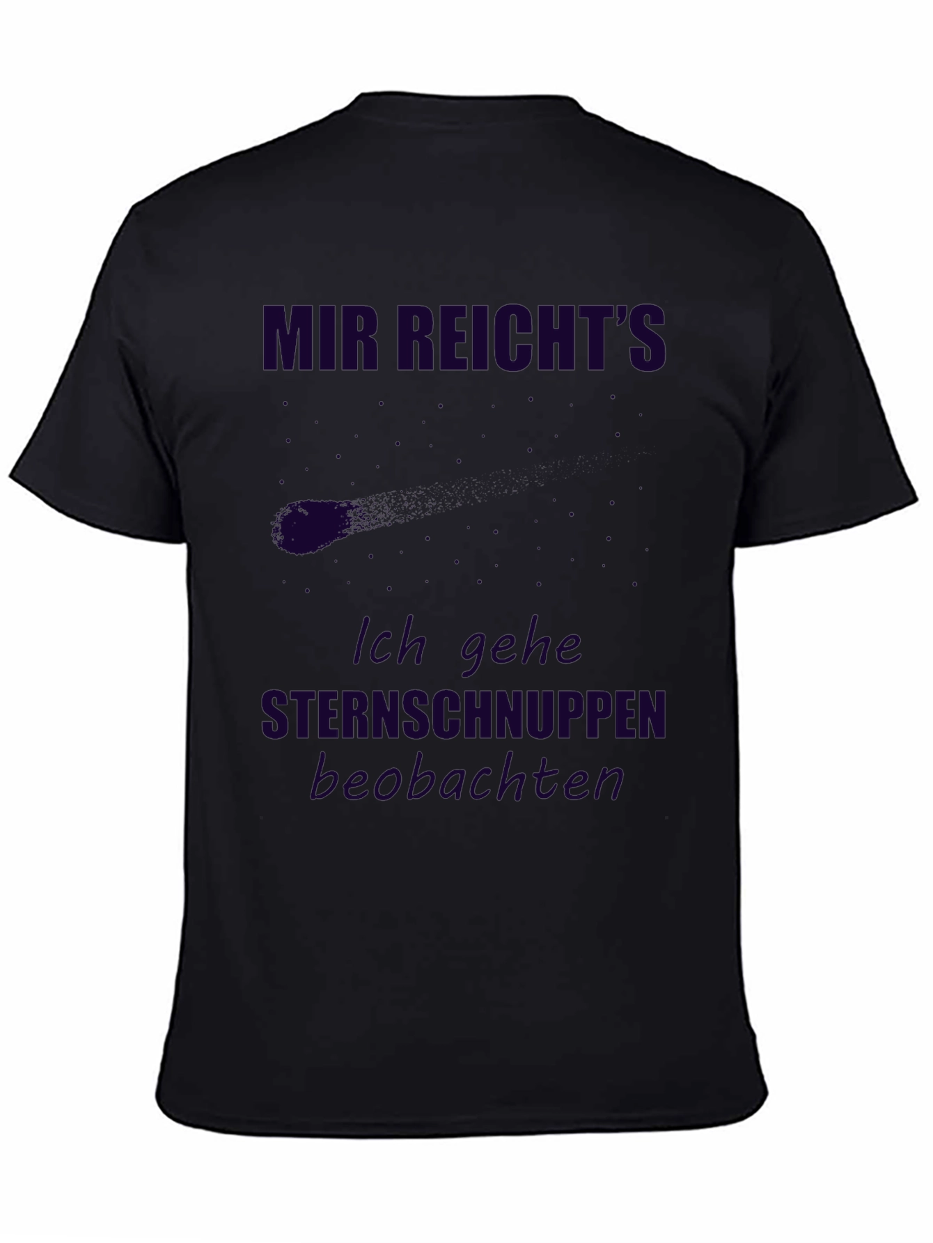 Mir Reichts T-Shirt - Sternschnuppen Beobachten Tee