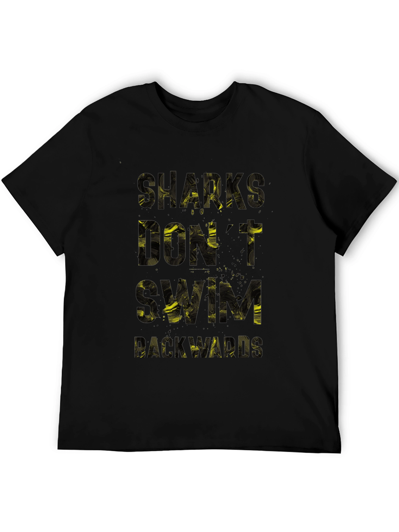 Sharks Dont Swim Backwards Graphic T-Shirt