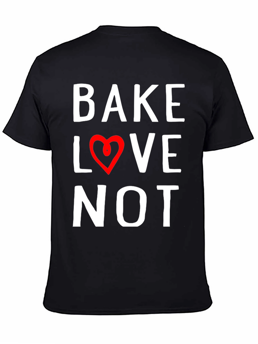Bake Love Not Graphic Tee - Stylish Comfort