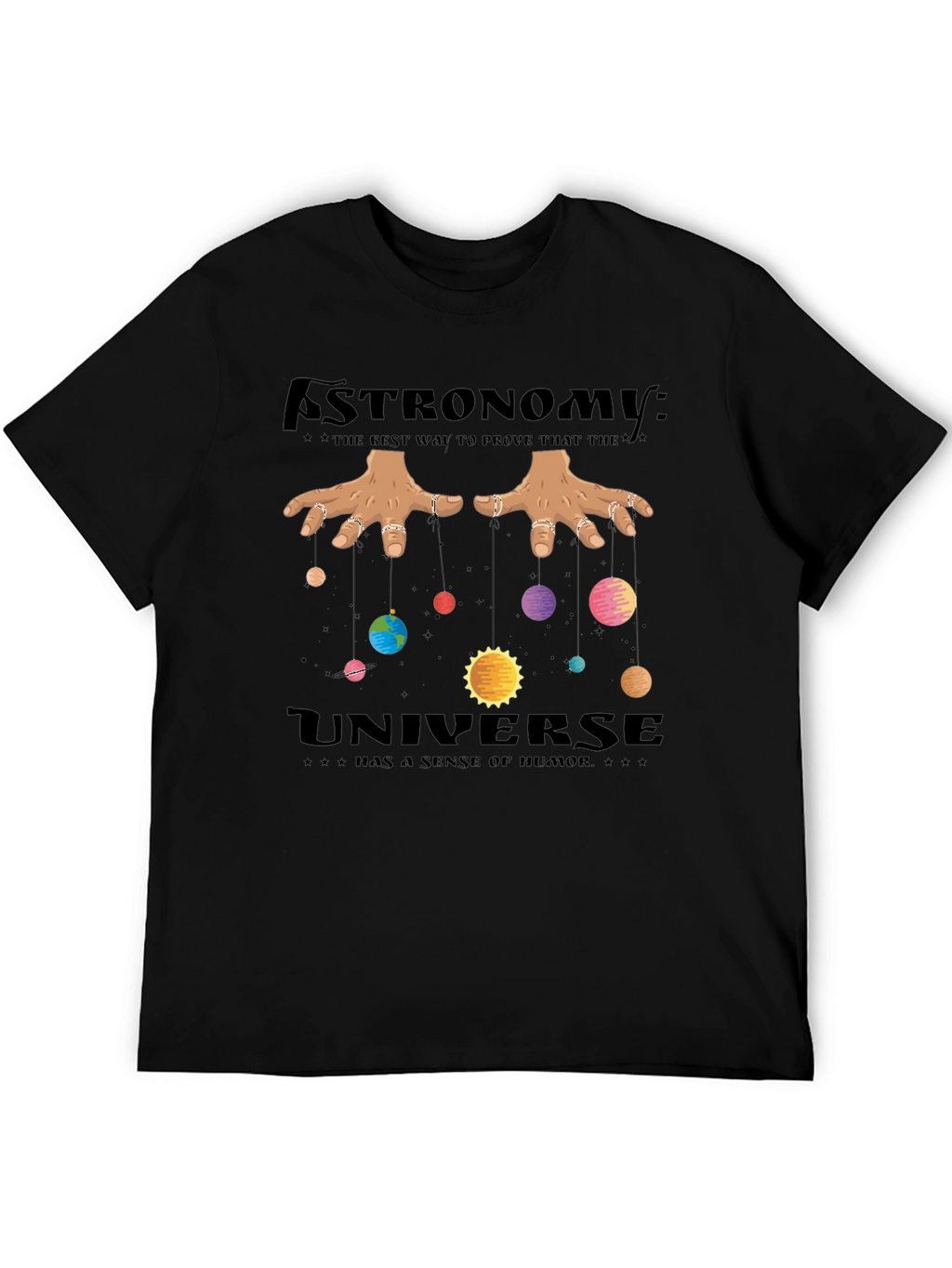 Astronomy Universe Humor Black T-Shirt