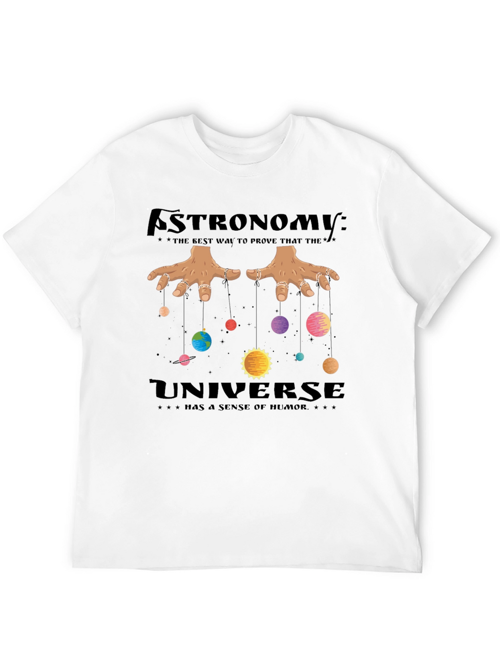 Astronomy Universe Humor Black T-Shirt