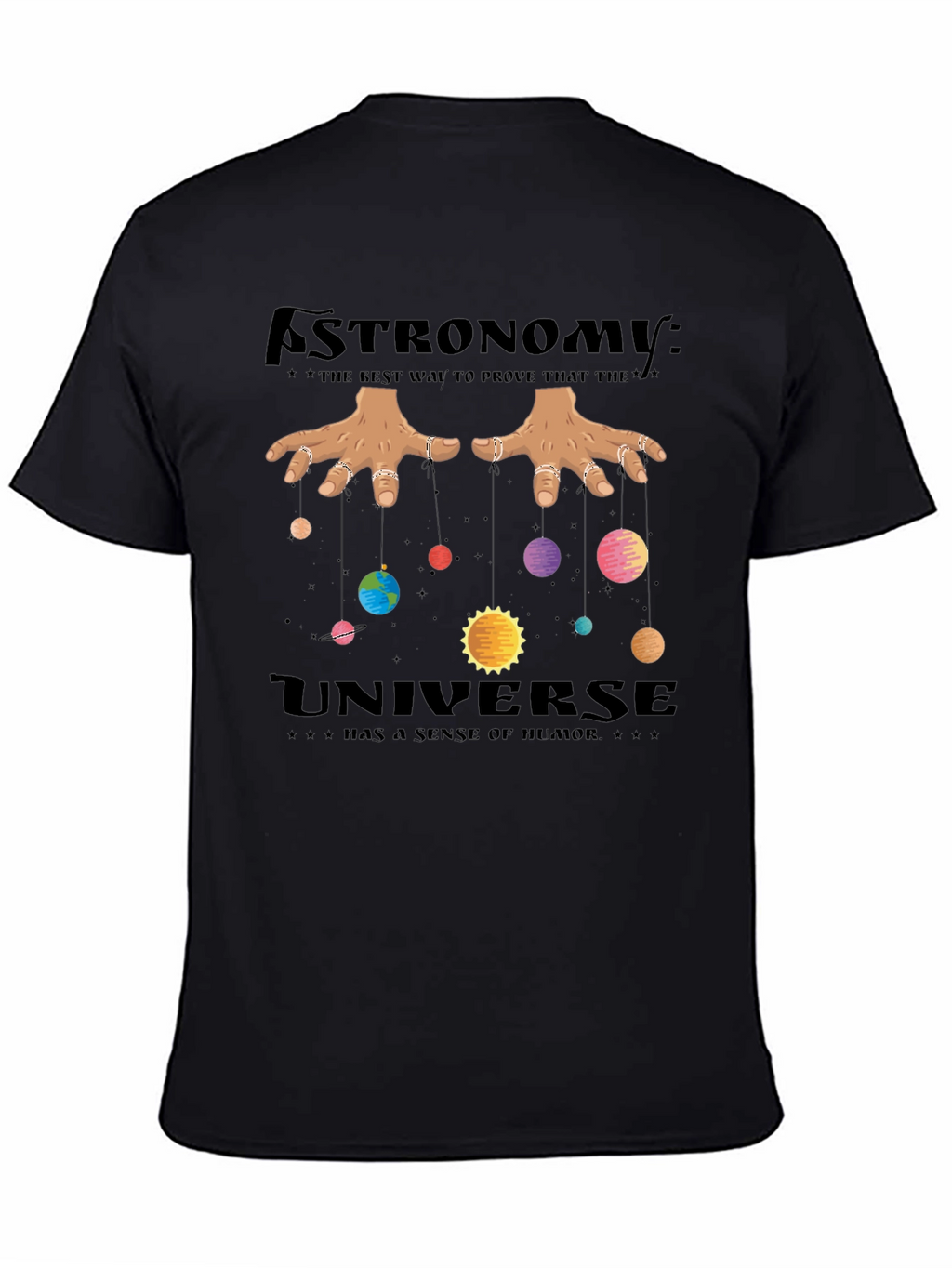 Astronomy Universe Humor Black T-Shirt