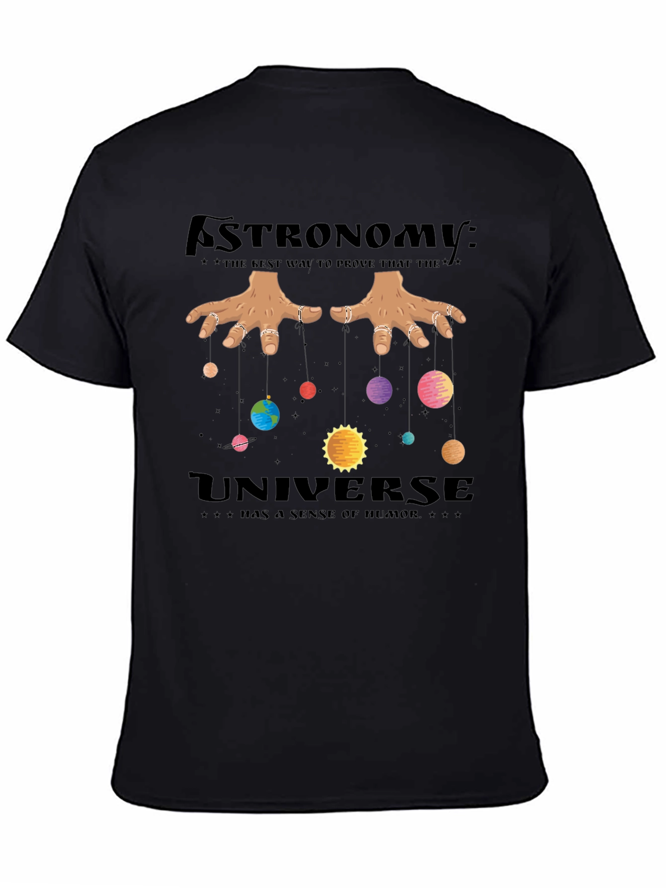 Astronomy Universe Humor Black T-Shirt