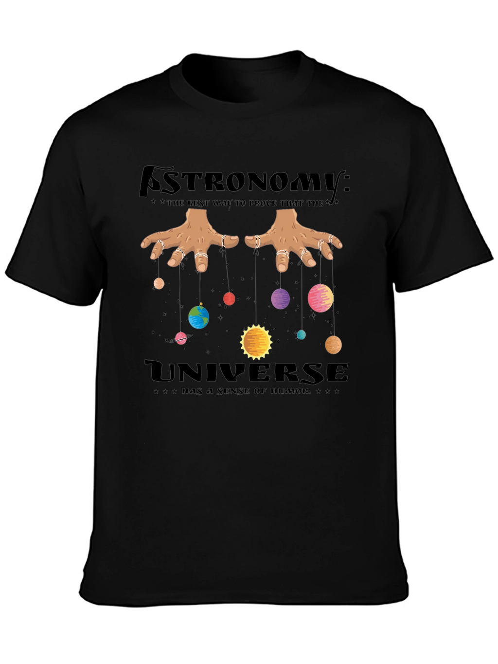 Astronomy Universe Humor Black T-Shirt