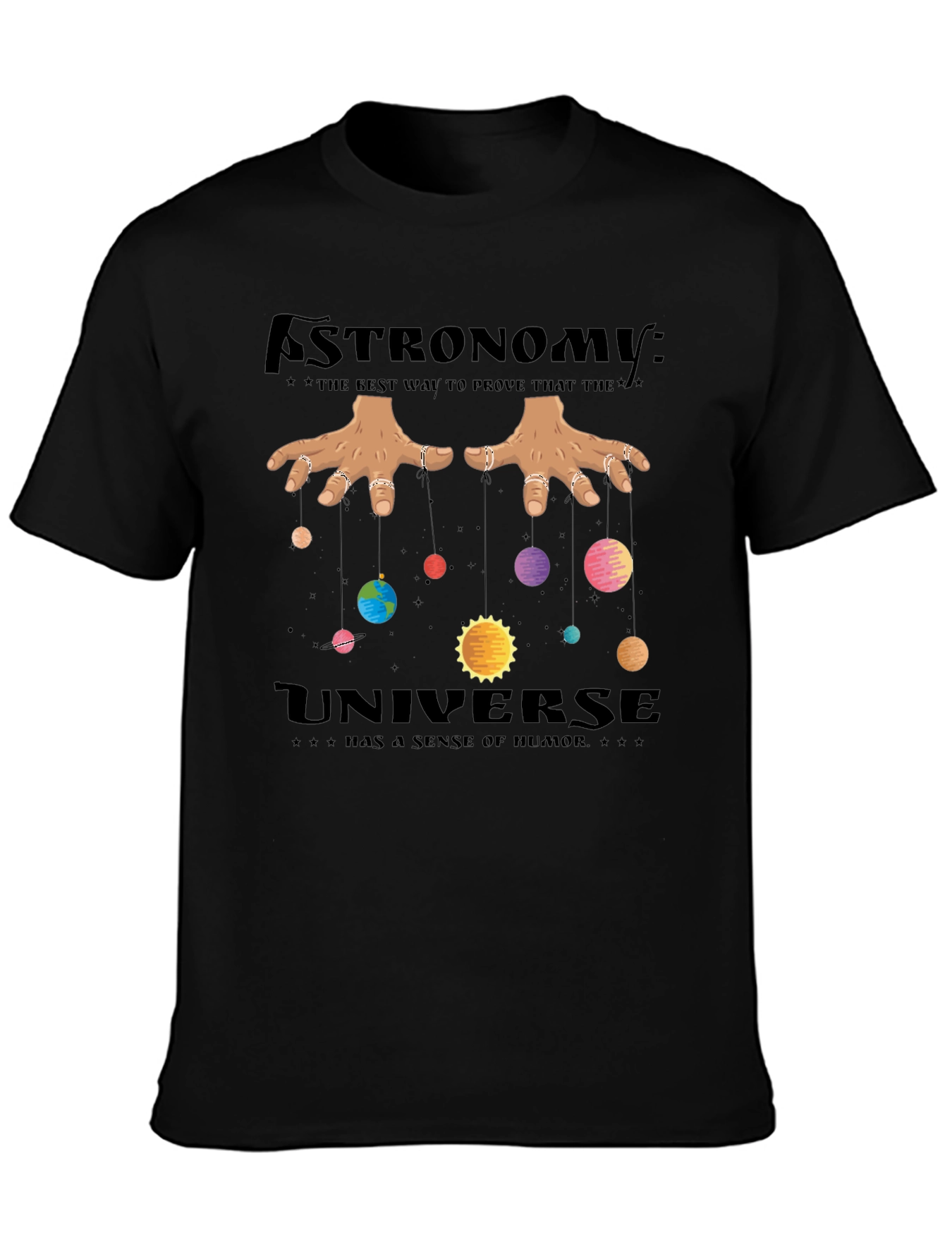 Astronomy Universe Humor Black T-Shirt