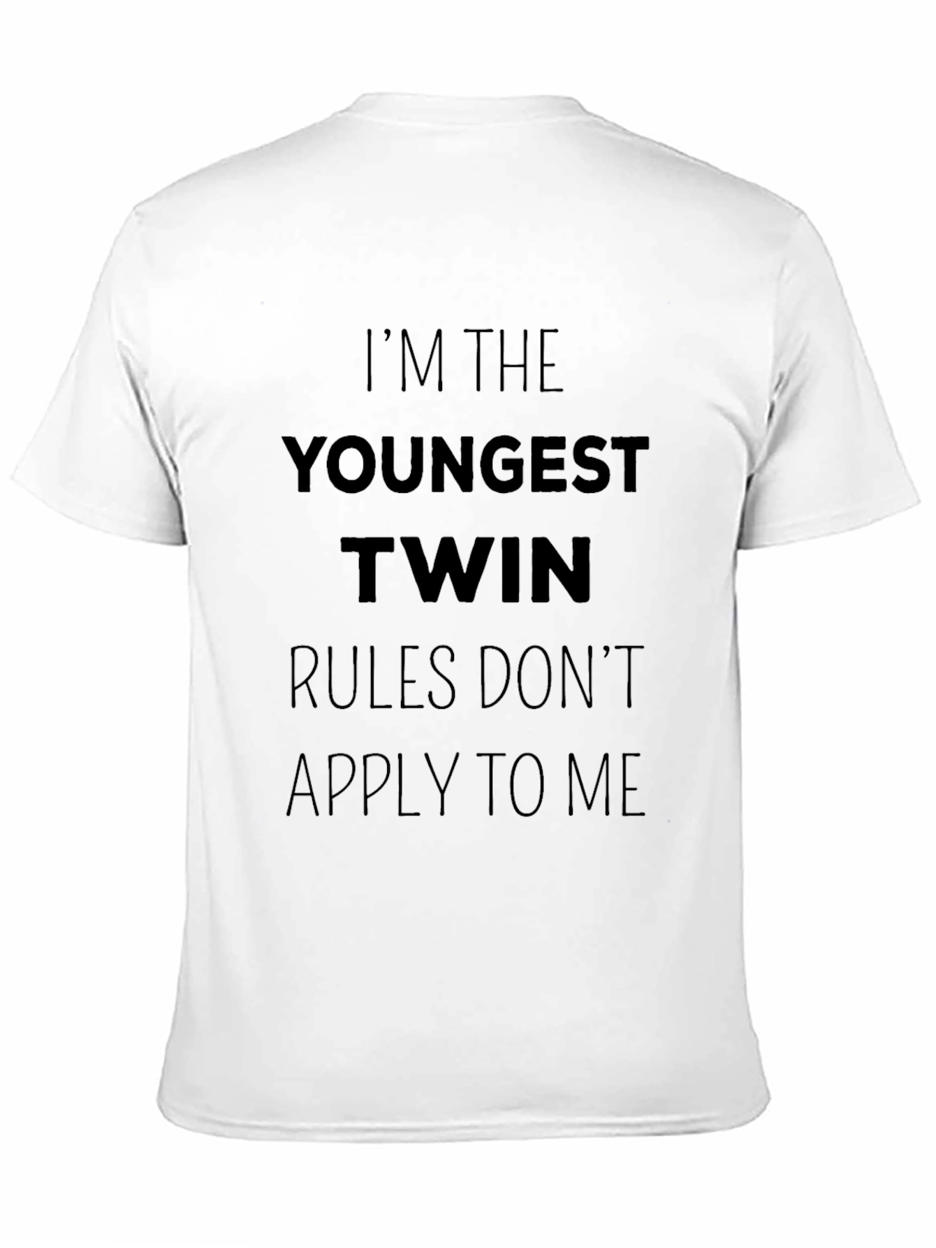 Youngest Twin Rules Dont Apply T-Shirt