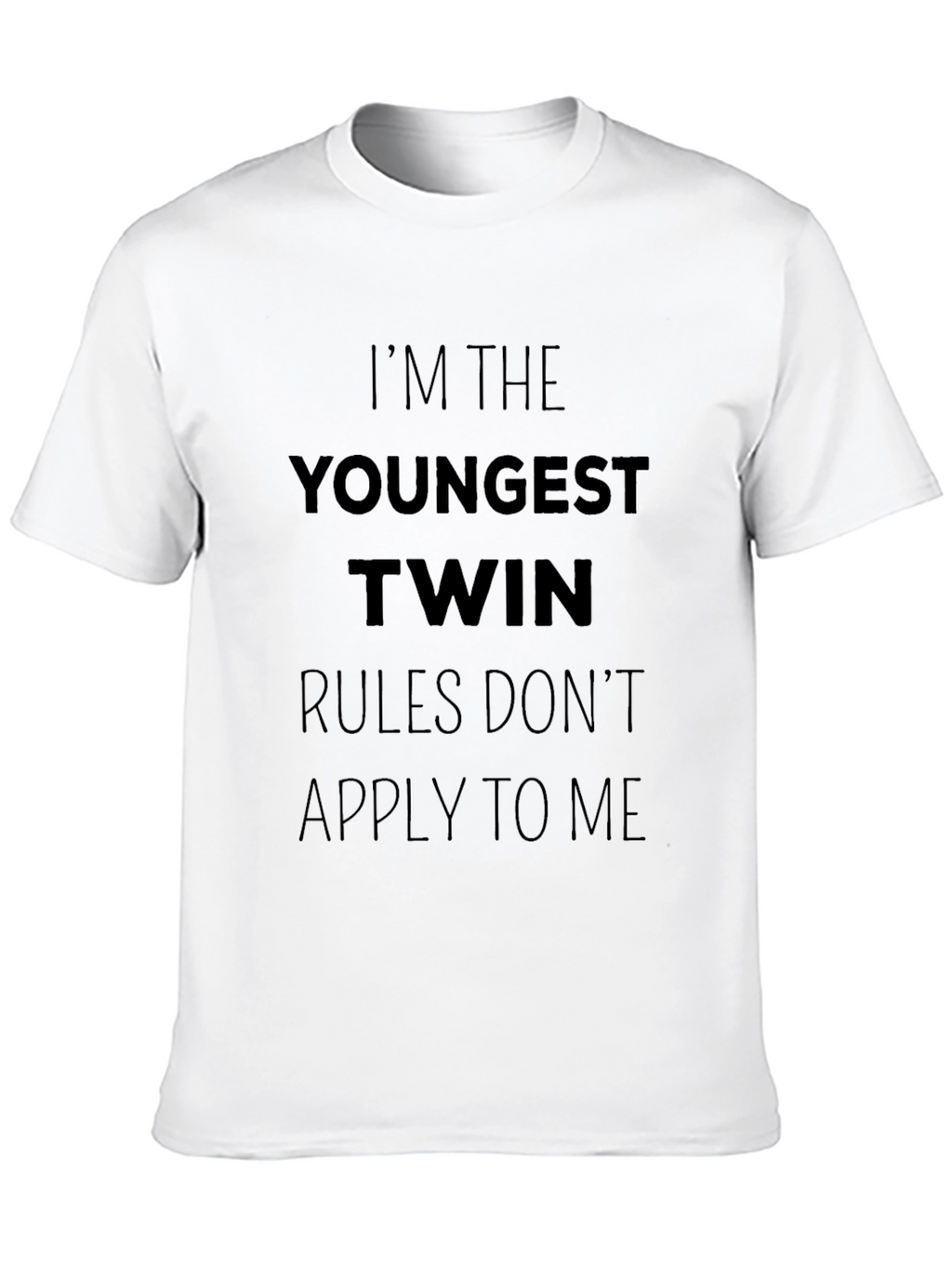 Youngest Twin Rules Dont Apply T-Shirt